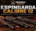 Espingarda calibre 12 em diferentes tipos e configurações